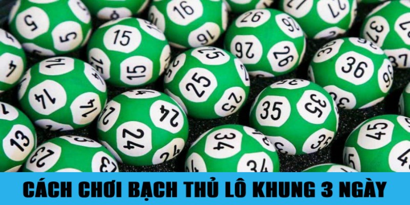 Nuôi Bạch Thủ Lô Khung 3 Ngày Đúng Chuẩn Không Lo Lỗ 2 Jun88king Com - Trang Chủ Jun88.com #1 Việt Nam 2 cách vào tiền khi đánh lô bạch thủ khung 3 ngày