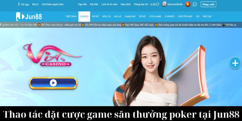Poker - Tựa Game Săn Thưởng Không Thể Bỏ Qua Tại Jun88 3 Jun88king Com - Trang Chủ Jun88.com #1 Việt Nam Thao tác đặt cược game săn thưởng Poker tại Jun88