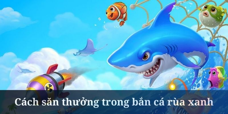 Bắn Cá Rùa Xanh - Game Săn Thưởng Đại Dương Hot Nhất 2024 3 Jun88king Com - Trang Chủ Jun88.com #1 Việt Nam Bắn cá Rùa Xanh sở hữu nhiều tính năng mới mẻ