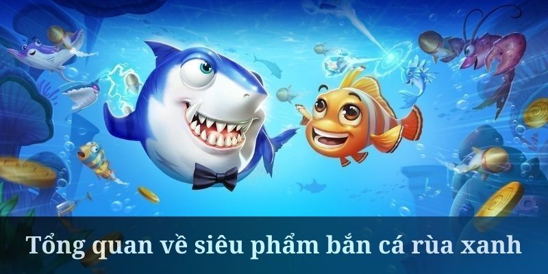 Bắn Cá Rùa Xanh - Game Săn Thưởng Đại Dương Hot Nhất 2024 1 Jun88king Com - Trang Chủ Jun88.com #1 Việt Nam Bắn cá Rùa Xanh đang là siêu phẩm giải trí được quan tâm nhiều