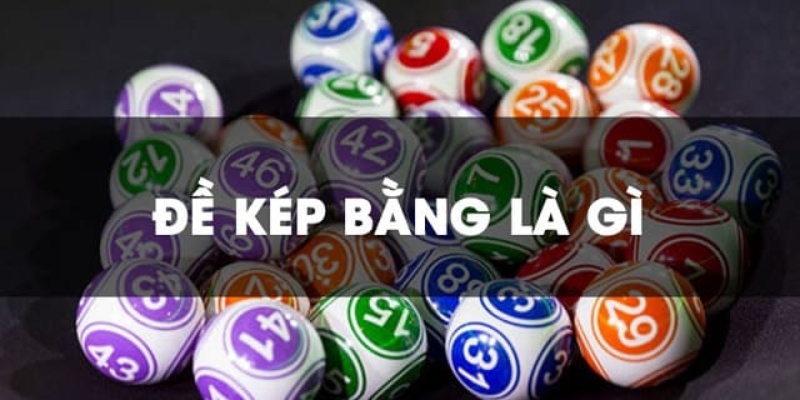 Cách Bắt Đề Kép Bằng Chuẩn Đét Từ Các Cao Thủ Lâu Năm 1 Jun88king Com - Trang Chủ Jun88.com #1 Việt Nam Cách bắt đề kép bằng khác với những phương pháp trên thị trường