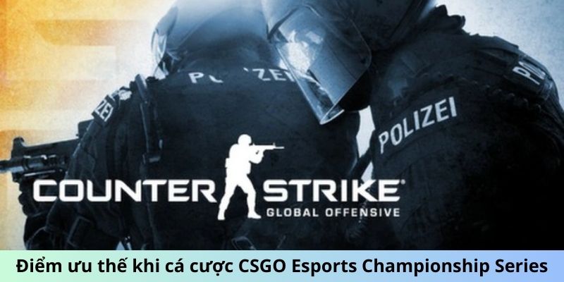 Cá Cược CSGO Esports Championship Series Thông Minh 1 Jun88king Com - Trang Chủ Jun88.com #1 Việt Nam Điểm ưu thế khi cá cược CSGO Esports Championship Series