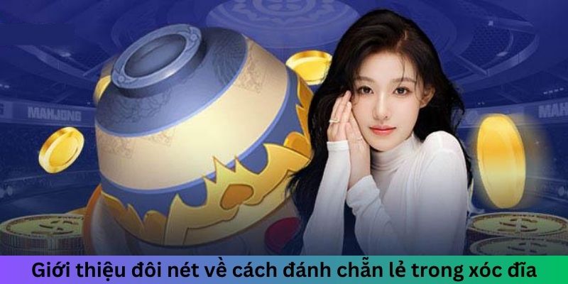 Dự Đoán Chẵn Lẻ Xóc Đĩa - Cách Soi Cầu Đầy Hiệu Quả 2024 1 Jun88king Com - Trang Chủ Jun88.com #1 Việt Nam Giới thiệu đôi nét về cách đánh chẵn lẻ trong xóc đĩa