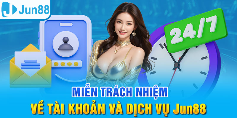 Miễn Trách Nhiệm Jun88 – Nguyên Tắc Quan Trọng Cần Nhớ 3 Jun88king Com - Trang Chủ Jun88.com #1 Việt Nam Miễn trừ trách nhiệm khi người chơi không tuân thủ bảo mật