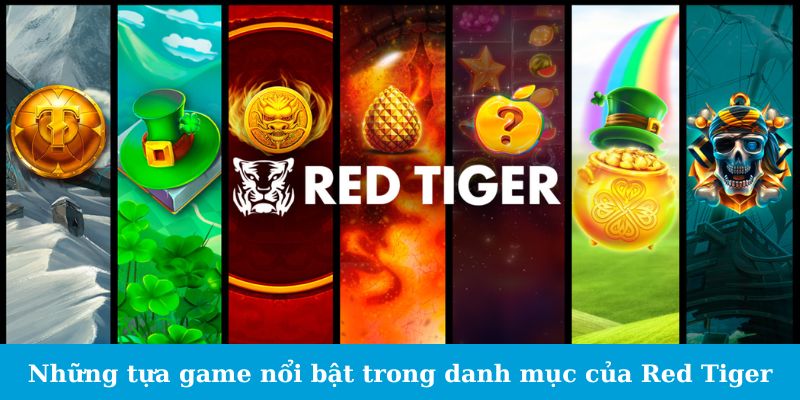 Sảnh Game Red Tiger - Phấn Khích Với Mỗi Lần Chạm Trán 2 Jun88king Com - Trang Chủ Jun88.com #1 Việt Nam Những tựa game nổi bật trong danh mục của Red Tiger