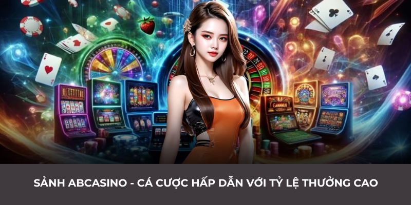Sảnh ABCASINO - Cá Cược Hấp Dẫn Với Tỷ Lệ Thưởng Cao 1 Jun88king Com - Trang Chủ Jun88.com #1 Việt Nam Sảnh ABCASINO - Cá cược hấp dẫn với tỷ lệ thưởng cao