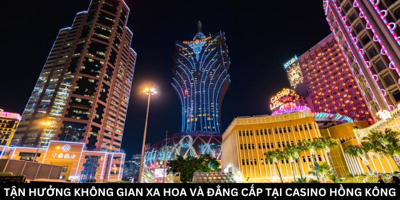 Sòng Bạc Casino Hồng Kông Đẳng Cấp Làm Người Chơi Mê Mẩn 2 Jun88king Com - Trang Chủ Jun88.com #1 Việt Nam Trải nghiệm cảm giác hồi hộp tại sòng bạc Casino Hồng Kông