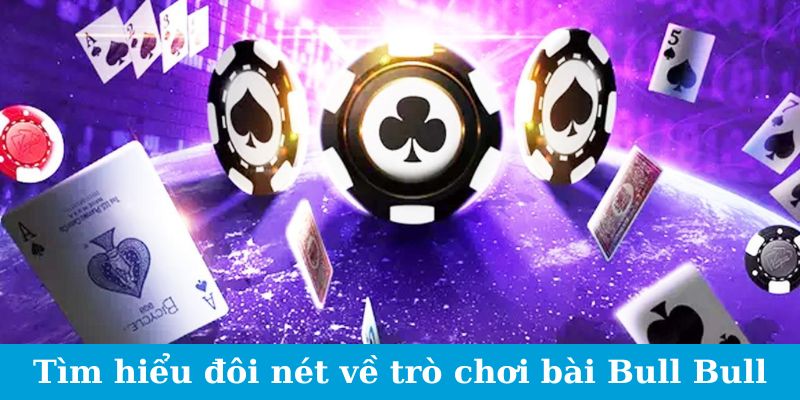 Bull Bull - Thế Giới Cược Thú Vị, Sẵn Sàng Thắng Lớn 1 Jun88king Com - Trang Chủ Jun88.com #1 Việt Nam Tìm hiểu đôi nét về trò chơi bài Bull Bull