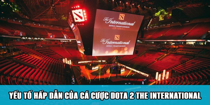 Cá Cược Dota 2 The International Mãn Nhãn Các Trận Đấu 2 Jun88king Com - Trang Chủ Jun88.com #1 Việt Nam Yếu tố hấp dẫn khi bắt kèo Dota 2 The International